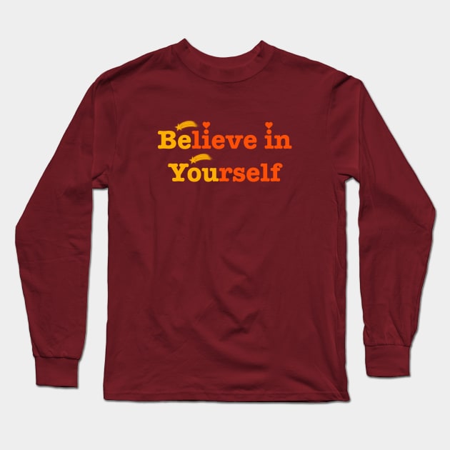 Believe in yourself Long Sleeve T-Shirt by Mimie20